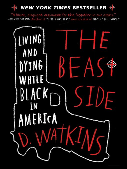 Title details for The Beast Side by D. Watkins - Available